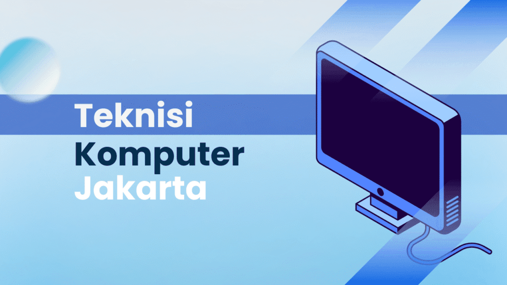 Pelatihan teknisi komputer jakarta